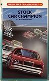 Stock Car Champion (Choose Your Own Adventures, #96)