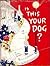Is This Your Dog? by Sally Jackson