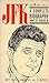 JFK: A Complete Biography 1...
