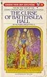 The Curse of Batterslea Hall (Choose Your Own Adventure, #30)