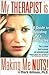 My Therapist Is Making Me Nuts!: A Guide To Avoid Life's Obstacles