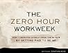 The Zero Hour Workweek: How I Liberated Myself From The 9 To 5 By Getting Paid To Be Me
