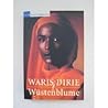 Wüstenblume by Waris Dirie Wüstenblume by Waris Dirie