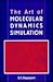 The Art of Molecular Dynamics Simulation