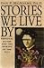 The Stories We Live by by Dan P. McAdams