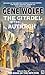 The Citadel of the Autarch by Gene Wolfe