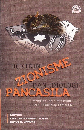 Doktrin Zionisme dan Idiologi Pancasila: Menguak Tabir Pemikiran Politik Founding Fathers RI