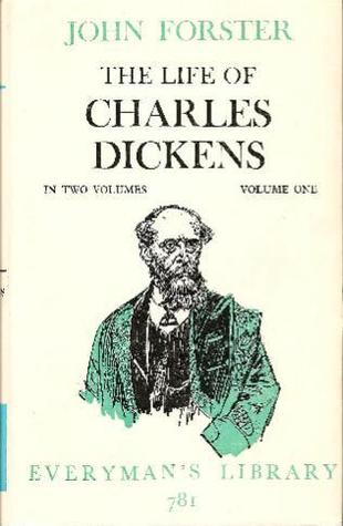 Life of Charles Dickens: In 2 Volumes (Everyman's Library, 781)