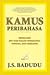 Kamus Peribahasa: Memahami arti dan kiasan peribahasa, pepatah, dan ungkapan