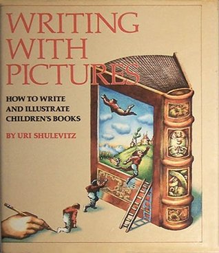 Writing With Pictures: How to Write and Illustrate Children's Books