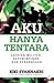 Aku Hanya Tentara: Catatan ...