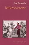 Mikrohistorie : spotkania w międzyświatach Mikrohistorie : spotkania w międzyświatach