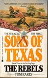 The Rebels (Sons of Texas, #3) The Rebels (Sons of Texas, #3)