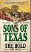 Sons of Texas: The Bold