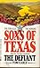 Sons Of Texas: The Defiant
