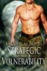 Strategic Vulnerability by Mandy M. Roth
