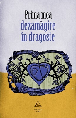 Prima mea dezamăgire în dragoste (Paperback)