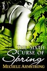 The Sixth Curse of Spring (Six Curses #2) The Sixth Curse of Spring (Six Curses #2)