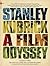 Stanley Kubrick: A Film Ody...