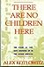 There Are No Children Here by Alex Kotlowitz