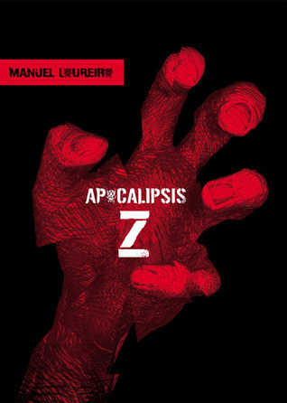 Portada de Apocalipsis Z. El principio del fin, de Manel Loureiro