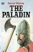 The Paladin by George Shipway The Paladin by George Shipway