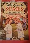 Twin Trouble (Fifth Grade S.T.A.R.S., #4)