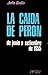 La caída de Perón: de Junio a Setiembre de 1955