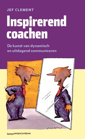 Inspirerend coachen - de kunst van dynamisch en uitdagend communiceren (Hardcover)