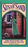 The Mystery of Beggarbay Bluff (Susan Sand Mystery Stories, #8)