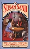 The Search for the Snowship Songs (Susan Sand Mystery Stories, #7)