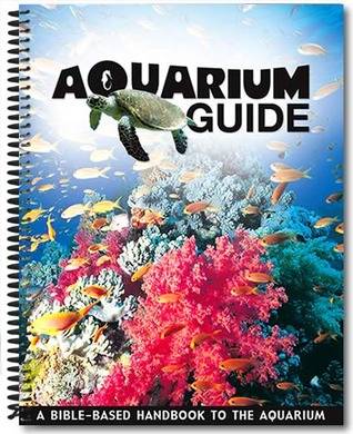 Aquarium Guide: A Bible-Based Handbook to the Aquarium (Spiral-bound)