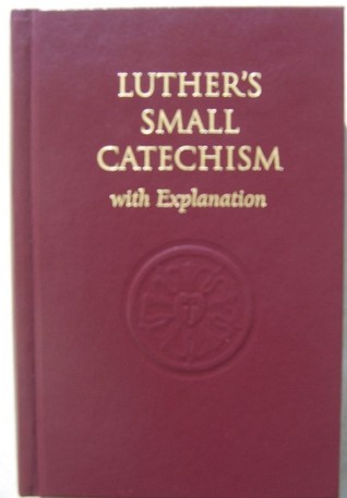 Small Catechism, with Explanation