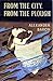From the City, from the Plough by Alexander Baron From the City, from the Plough by Alexander Baron