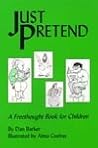 Just Pretend: A Freethought Book for Children Just Pretend: A Freethought Book for Children