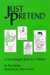 Just Pretend: A Freethought Book for Children