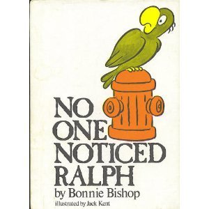 No One Noticed Ralph (Reading-On-My-Own Book)