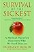 Survival of the Sickest: A Medical Maverick Discovers Why We Need Disease