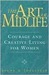 The Art of Midlife: Courage and Creative Living for Women