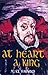 At Heart a King