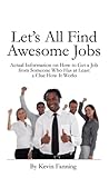 Let's All Find Awesome Jobs by Kevin Fanning Let's All Find Awesome Jobs by Kevin Fanning