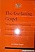 The Everlasting Gospel: The Significance of Eschatology in the Development of Pentecostal Thought