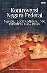 Kontroversi Negara Federal: Mencari Bentuk Negara Ideal Indonesia Masa Depan