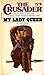 My Lady Queen (The Crusader, #4)