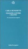 Pasolini contro Calvino: Per una letteratura impura