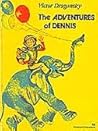 The Adventures of Dennis by Victor Dragunsky The Adventures of Dennis by Victor Dragunsky