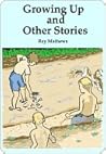 Growing Up and Other Stories