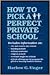 How to Pick a Perfect Private School