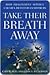 Take Their Breath Away: How Imaginative Service Creates Devoted Customers
