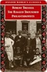 The Ragged Trousered Philanthropists by Robert Tressell